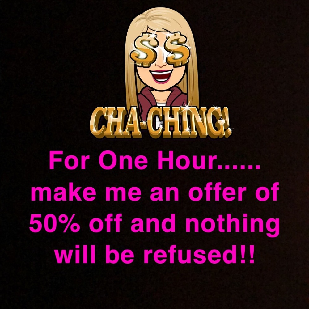Make an offer of 50% off anything!!